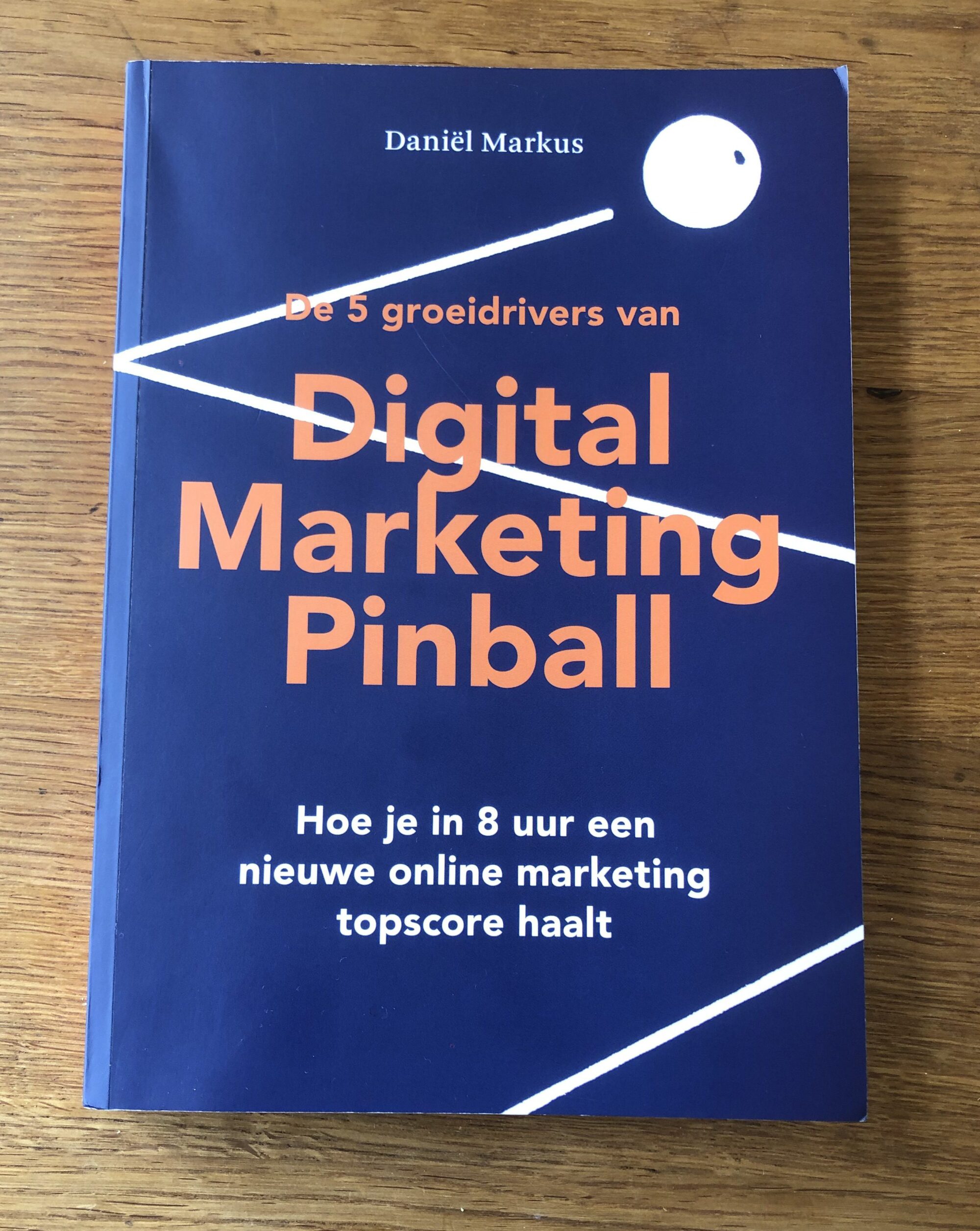 Boek review Digital Marketing Pinball van Daniël Markus